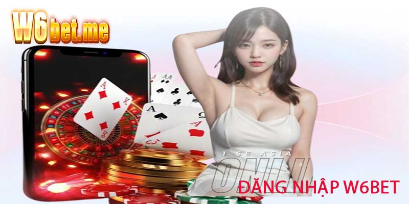 Đăng Nhập W6BET