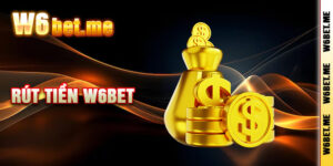 Rút Tiền W6BET